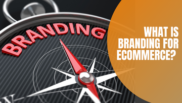 eCommerce branding importance